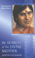 In Search of the Divine Mother: Encountering Mother Meera