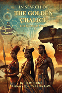 In Search of The Golden Chalice: The Untold Story