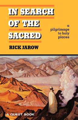 In Search of the Sacred - Jarow, Rick, PH.D.