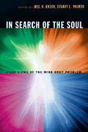 In Search of the Soul: Four Views of the Mind-Body Problem - Green, Joel B (Editor), and Palmer, Stuart L (Editor)