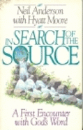 In Search of the Source: A First Encounter with God's Word