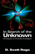 In Search of the Unknown: The Odyssey of a Psychical Investigator