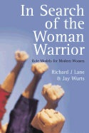 In Search of the Woman Warrior: Role Models for Modern Women