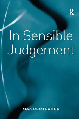 In Sensible Judgement - Deutscher, Max