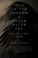 In Shadow of Edgar Allan Poe: Classic Tales of Horror, 1816-1914