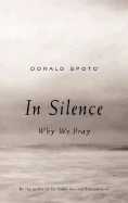 In Silence: Why We Pray