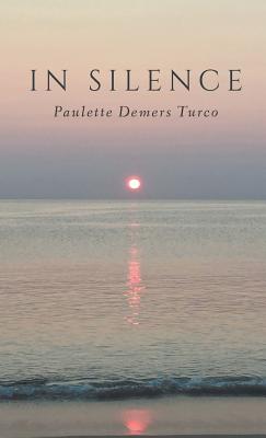 In Silence - Turco, Paulette DeMers