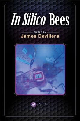 In Silico Bees - Devillers, James (Editor)