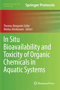 In Situ Bioavailability and Toxicity of Organic Chemicals in Aquatic Systems