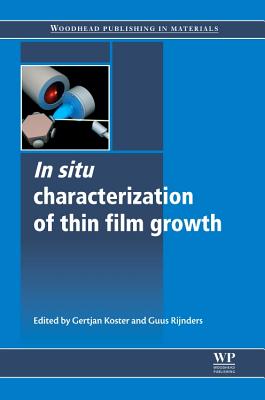 In Situ Characterization of Thin Film Growth - Koster, Gertjan (Editor), and Rijnders, Guus (Editor)