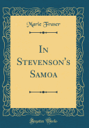 In Stevenson's Samoa (Classic Reprint)