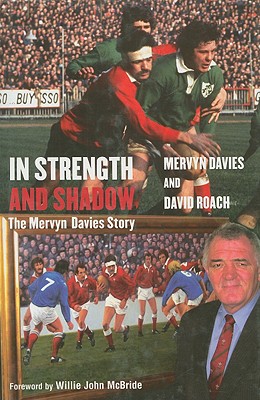 In Strength and Shadow: The Mervyn Davies Story - Davies, Mervyn, Dr., and Roach, David