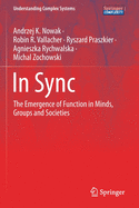 In Sync: The Emergence of Function in Minds, Groups and Societies