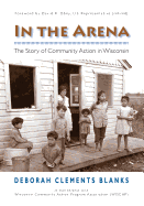 In The Arena: The Story of Community Action in Wisconsin