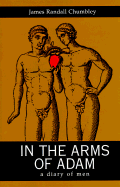 In the Arms of Adam: A Diary of Men