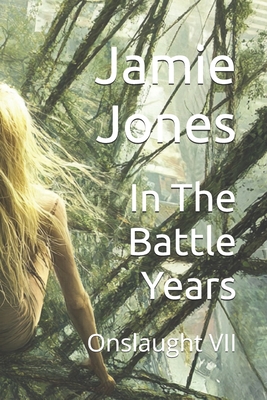 In The Battle Years: Onslaught VII - Jones, Jamie