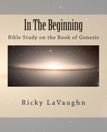 In the Beginning: Bible Study on the Book of Genesis