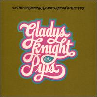 In the Beginning [Bonus Tracks] - Gladys Knight & the Pips