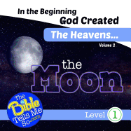 In the Beginning God Created the Heavens - The Moon