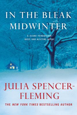 In the Bleak Midwinter: A Clare Fergusson and Russ Van Alstyne Mystery - Spencer-Fleming, Julia