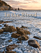 In the Blood: Cape Breton Conversations on Culture