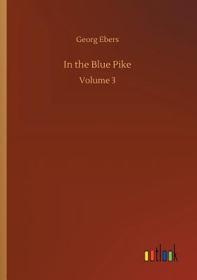 In the Blue Pike - Ebers, Georg