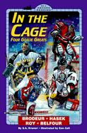 In the Cage: Four Goalie Greats