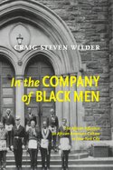 In the Company of Black Men: The African Influence on African American Culture in New York City