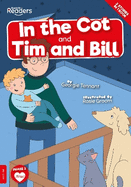 In the Cot & Tim and Bill