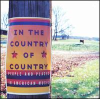 In the Country of Country, People And Places In American Music - Various Artists
