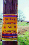 In the Country of Country: People and Places in American Music - Dawidoff, Nicholas