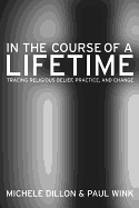 In the Course of a Lifetime: Tracing Religious Belief, Practice, and Change