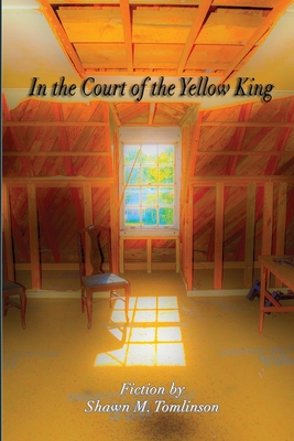 In the Court of the Yellow King - Tomlinson, Shawn M