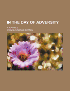 In the Day of Adversity; A Romance