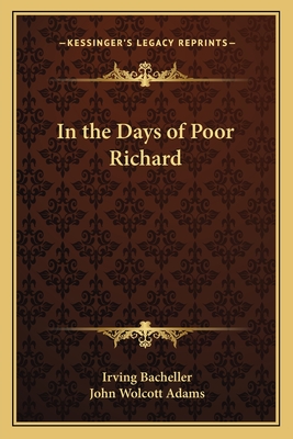 In the Days of Poor Richard - Bacheller, Irving