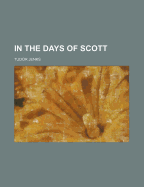 In the Days of Scott