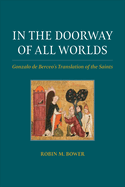 In the Doorway of All Worlds: Gonzalo de Berceo's Translation of the Saints