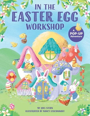 In the Easter Egg Workshop: A Pop-Up Adventure - Stern, Joel