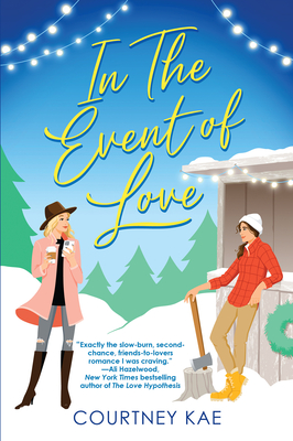 In the Event of Love: A Delightful Second Chance Romance - Kae, Courtney