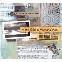 In the Fields in Frost and Snow - Chris Norman Ensemble