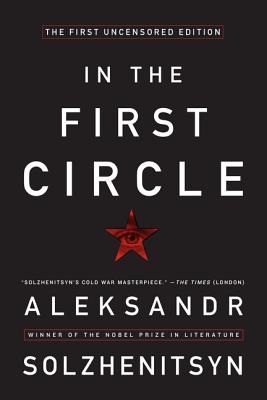 In the First Circle: The First Uncensored Edition - Solzhenitsyn, Aleksandr I