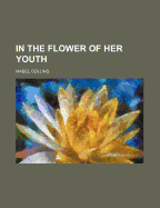 In the Flower of Her Youth