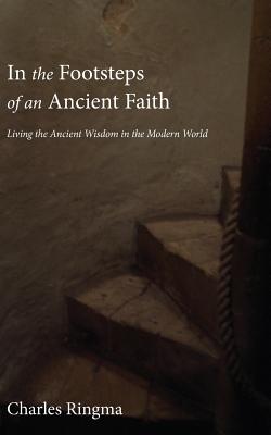 In the Footsteps of an Ancient Faith - Ringma, Charles