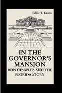 In the Governor's Mansion: Ron DeSantis and the Florida Story
