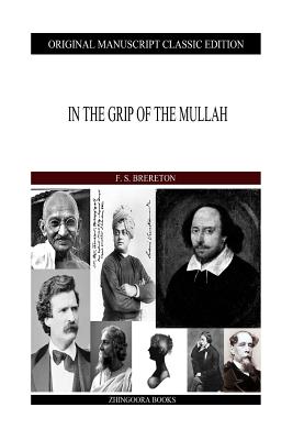 In The Grip of the Mullah - Brereton, F S