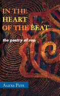 In the Heart of the Beat: The Poetry of Rap