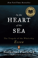 In the Heart of the Sea: The Tragedy of the Whaleship Essex (National Book Award Winner)