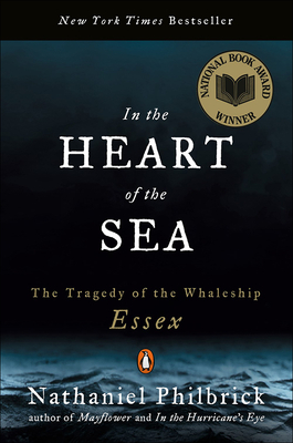In the Heart of the Sea: The Tragedy Ofthe Whaleship Essex - Philbrick, Nathaniel
