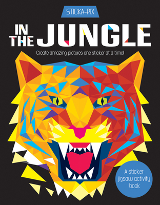 In the Jungle: Create Amazing Pictures One Sticker at a Time! - Seed, Karen Gordon