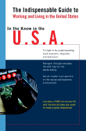In the Know in the USA: The Indispensable Guide to Working and Living in the United States